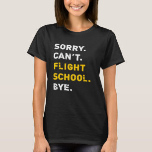 Camiseta Desculpe Não Escola De Vôo Tchau Pilotos Aspirante