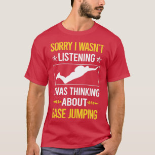 Camiseta Desculpe Não Estar Ouvindo O Salto Da Base
