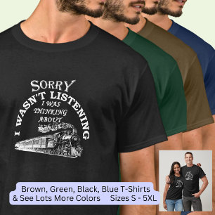 Camiseta Desculpe não estar ouvindo, pensando em trens