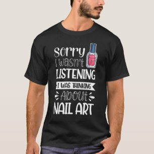 Camiseta Desculpe, não estava escutando que estava pensando