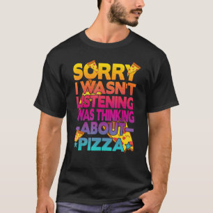 Camiseta Desculpe, não estava escutando que estava pensando