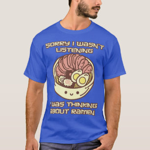 Camiseta Desculpe, não estava escutando que estava pensando