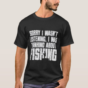 Camiseta Desculpe Não Estava Ouvindo Pensando Em Pesca Engr