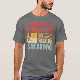 Camiseta Desculpe, não estava ouvindo Snow Skier e neve ret