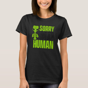 Camiseta Desculpe, não falo alienígena humano Alien Alien