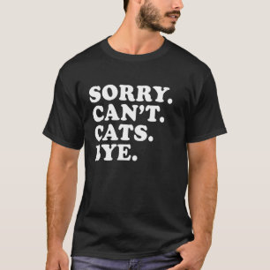 Camiseta Desculpe Não Gatos Tchau Engraçado Sarcástico Aman