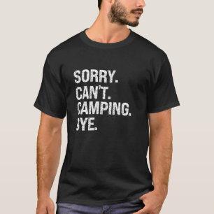 Camiseta Desculpe Não Pode Acampar Tchau Divertido Amante d
