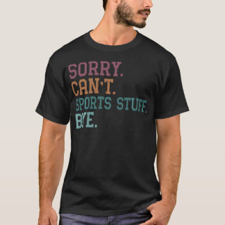 Camiseta Desculpe Não Pode Esportes Tchau