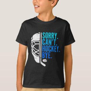 Camiseta Desculpe Não Pode Hóquei Tchau Hóquei No Gelo Para