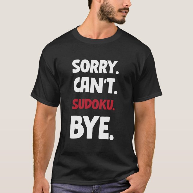 Camiseta Desculpe Não Pode Sudoku Tchau (Frente)