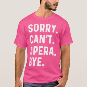 Camiseta Desculpe Não Poder Operar Tchau - Cantando Cantor 
