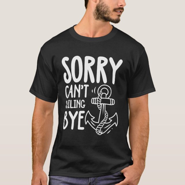 Camiseta Desculpe não poder velejar, chato (Frente)