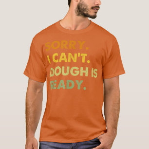 Camiseta Desculpe, não posso beber está pronto, é engraçado