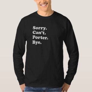 Camiseta Desculpe Não Posso Comprar Porter 1