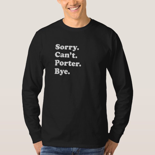 Camiseta Desculpe Não Posso Comprar Porter 1 (Frente)