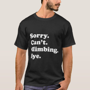 Camiseta Desculpe Não Posso Comprar - Subida Divertida 