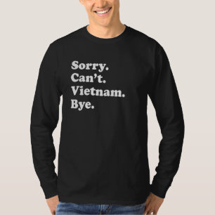 Camiseta Desculpe Não Posso Comprar Viagem Orgulhosa Viet