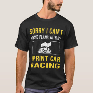 Camiseta Desculpe, Não Posso Correr De Carros De Sprint