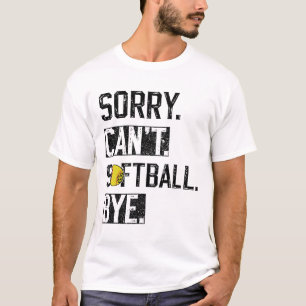 Camiseta Desculpe Não Posso Dizer Tchau Jogador de Softbol