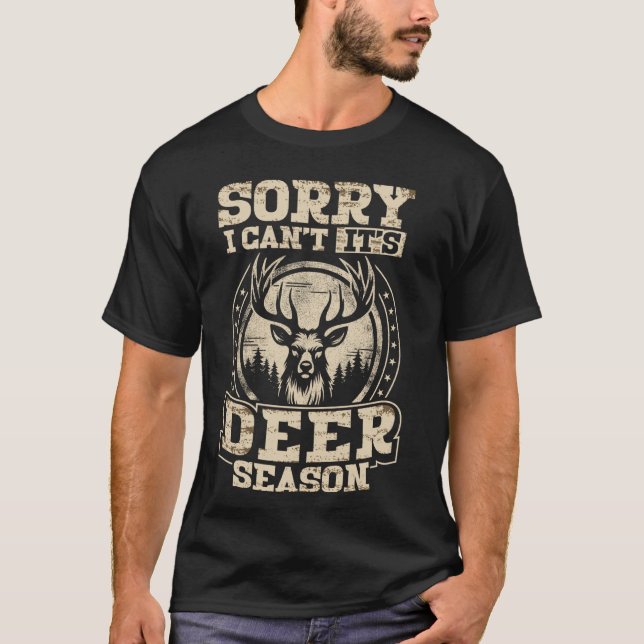 Camiseta Desculpe, não posso, é a temporada de cervos (Frente)
