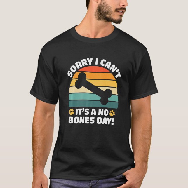 Camiseta Desculpe, não posso, é uma citação de "Sem Ossos" (Frente)