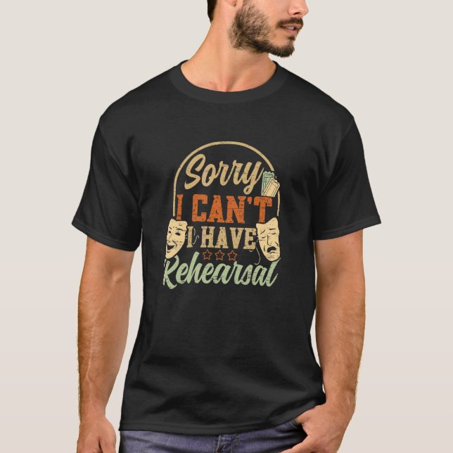 Camiseta Desculpe, não posso ensaiar (Frente)