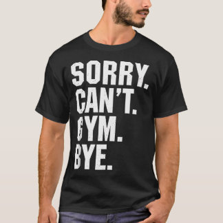 Camiseta Desculpe Não Posso Ensinar Um Engraçado Exercício