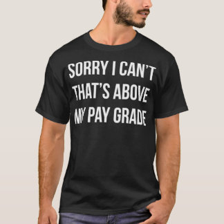 Camiseta Desculpe, não posso. Está acima do meu salário
