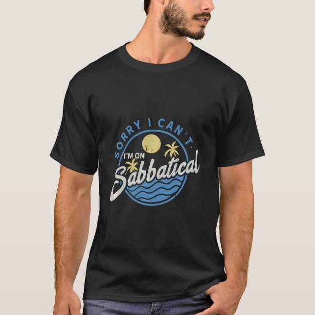 Camiseta Desculpe, Não Posso Estar Sabático - Interrupção D (Frente)