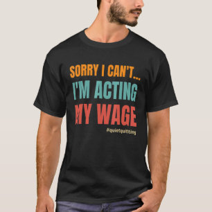 Camiseta Desculpe, não posso... estou agindo calado.