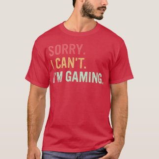 Camiseta Desculpe, não posso, estou jogando amigos presente