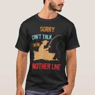 Camiseta Desculpe Não Posso Falar Estou Em Outra Linha Pesc
