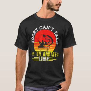 Camiseta Desculpe Não Posso Falar Estou Em Outra Linha Pesc