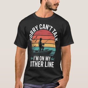 Camiseta Desculpe Não Posso Falar Estou Na Minha Outra Linh