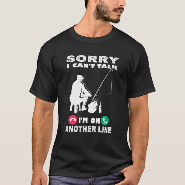 Camiseta Desculpe, não posso falar que estou em outra linha (Frente)
