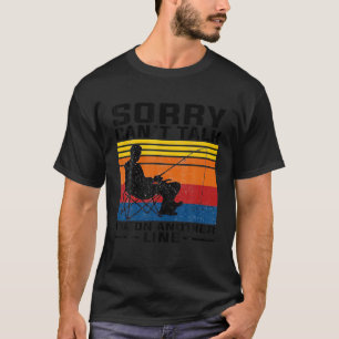 Camiseta Desculpe, não posso falar que estou em outra linha