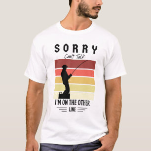 Camiseta Desculpe, não posso falar que estou na outra linha