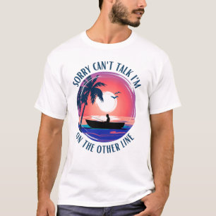 Camiseta Desculpe, não posso falar que estou na outra linha