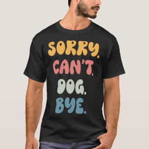 Camiseta Desculpe, não posso fazer cocô, garotas