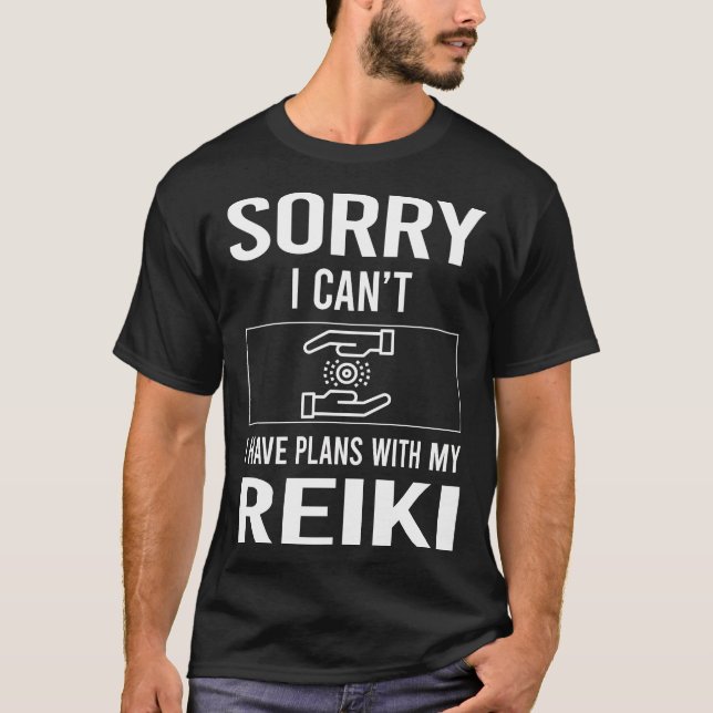 Camiseta Desculpe, não posso fazer Reiki (Frente)