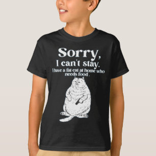 Camiseta Desculpe, não posso ficar tenho um gato gordo em c