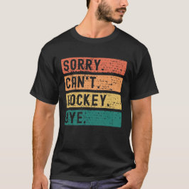 Camiseta Desculpe, não posso hockey com a Vintage | Entusia