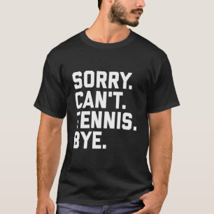 Camiseta Desculpe Não Posso Jogar Tênis Tchau Capitão do Ti