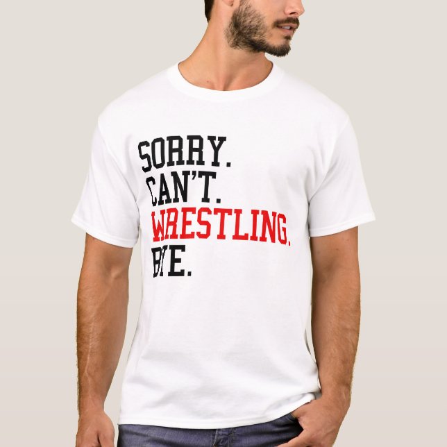 Camiseta Desculpe, não posso Luta. (Frente)