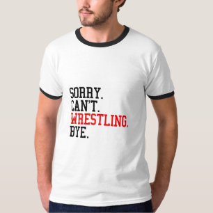 Camiseta Desculpe, não posso Luta.