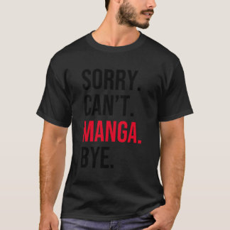 Camiseta Desculpe Não Posso Manga Bye