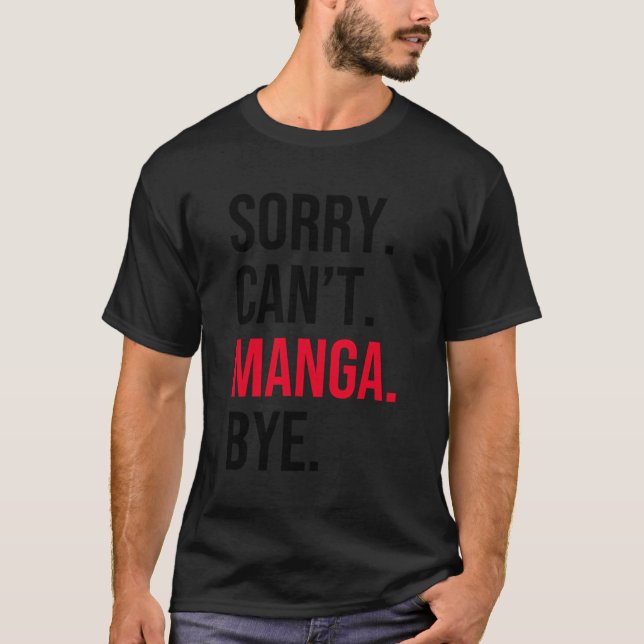 Camiseta Desculpe Não Posso Manga Bye (Frente)