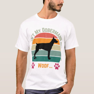 Camiseta Desculpe, não posso. Meu Dobermann precisa de mim