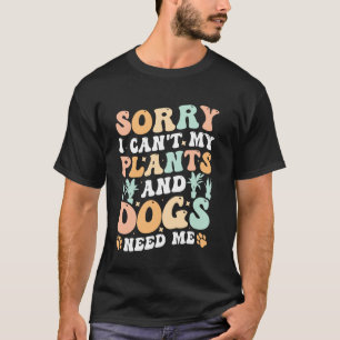 Camiseta Desculpe, não posso, minhas plantas e cachorros pr