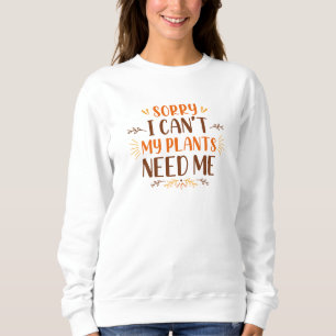 Camiseta Desculpe, não posso minhas plantas precisam de mim